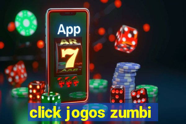 click jogos zumbi